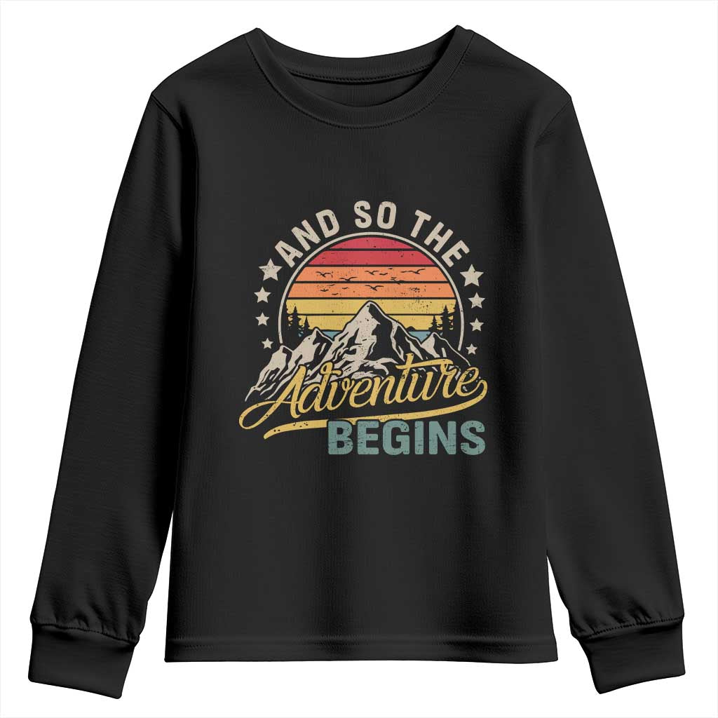 And So The Adventure Begins Youth Sweatshirt Camping Hiking Lover TS11 Black Print Your Wear