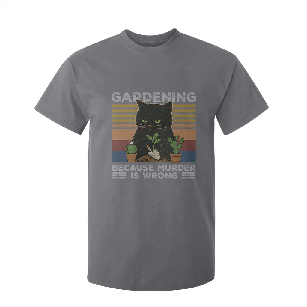 Funny Gardening Because Murder Is Wrong T Shirt For Kid Retro Black Cat Plant Lover TS11 Charcoal Print Your Wear