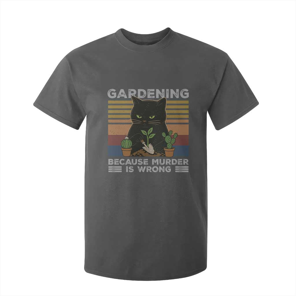 Funny Gardening Because Murder Is Wrong T Shirt For Kid Retro Black Cat Plant Lover TS11 Dark Heather Print Your Wear