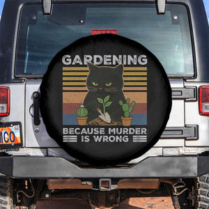 Funny Gardening Because Murder Is Wrong Spare Tire Cover Retro Black Cat Plant Lover TS11 No hole Black Print Your Wear
