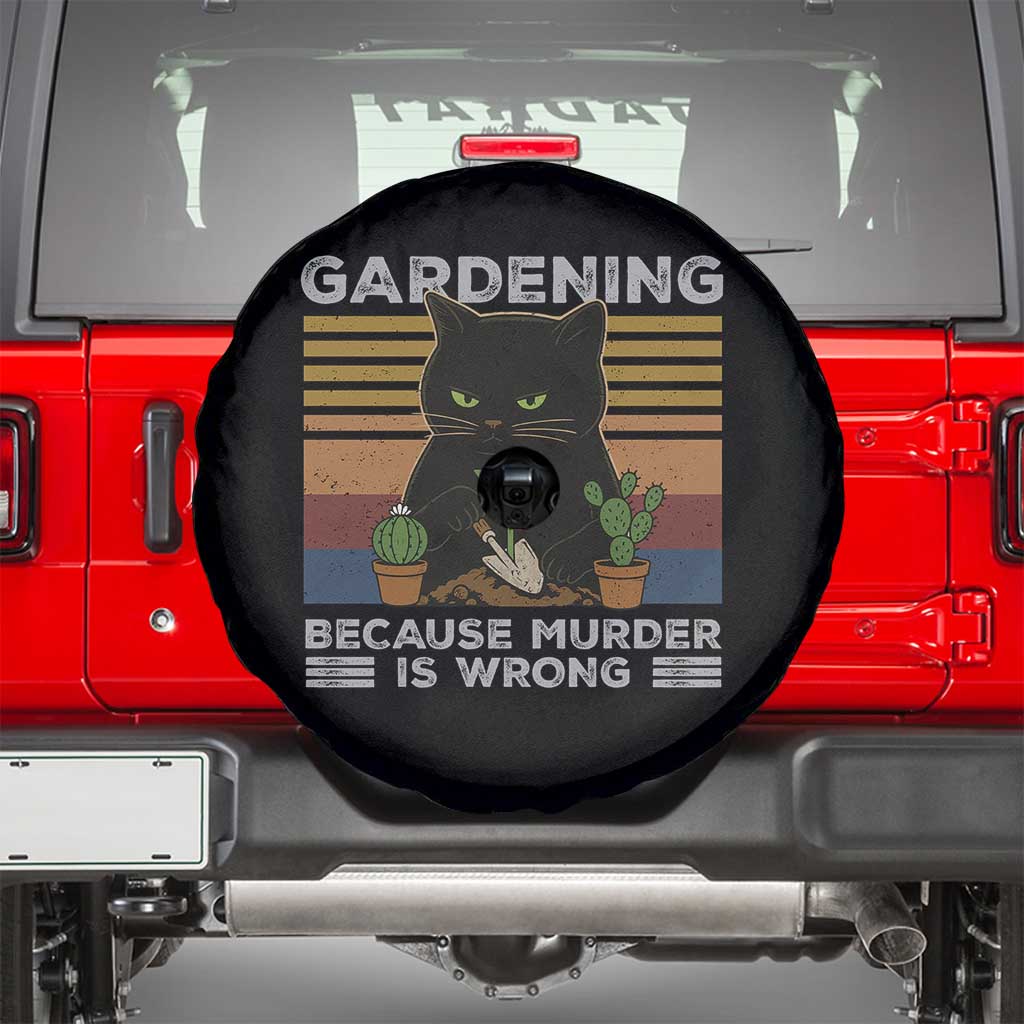 Funny Gardening Because Murder Is Wrong Spare Tire Cover Retro Black Cat Plant Lover TS11 Black Print Your Wear
