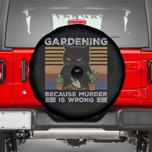 Funny Gardening Because Murder Is Wrong Spare Tire Cover Retro Black Cat Plant Lover TS11 Black Print Your Wear