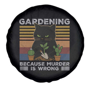 Funny Gardening Because Murder Is Wrong Spare Tire Cover Retro Black Cat Plant Lover TS11 Print Your Wear