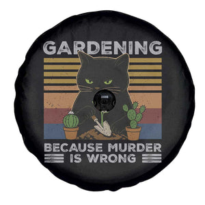 Funny Gardening Because Murder Is Wrong Spare Tire Cover Retro Black Cat Plant Lover TS11 Print Your Wear