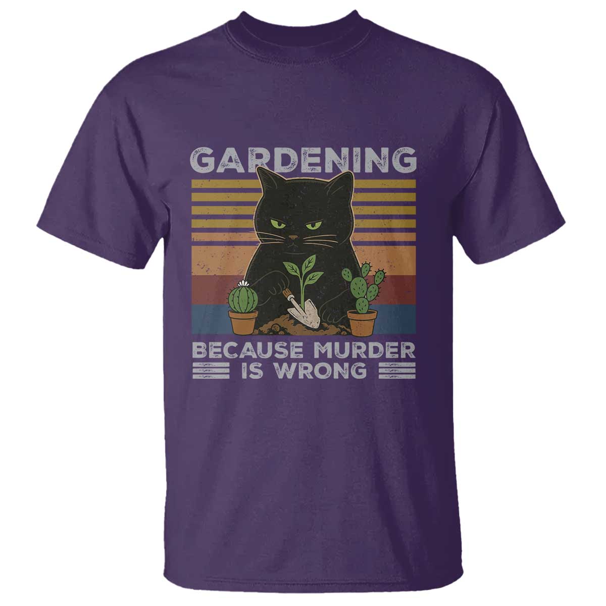 Funny Gardening Because Murder Is Wrong T Shirt Retro Black Cat Plant Lover TS11 Purple Print Your Wear