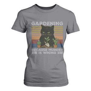 Funny Gardening Because Murder Is Wrong T Shirt For Women Retro Black Cat Plant Lover TS11 Charcoal Print Your Wear