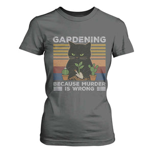 Funny Gardening Because Murder Is Wrong T Shirt For Women Retro Black Cat Plant Lover TS11 Dark Heather Print Your Wear