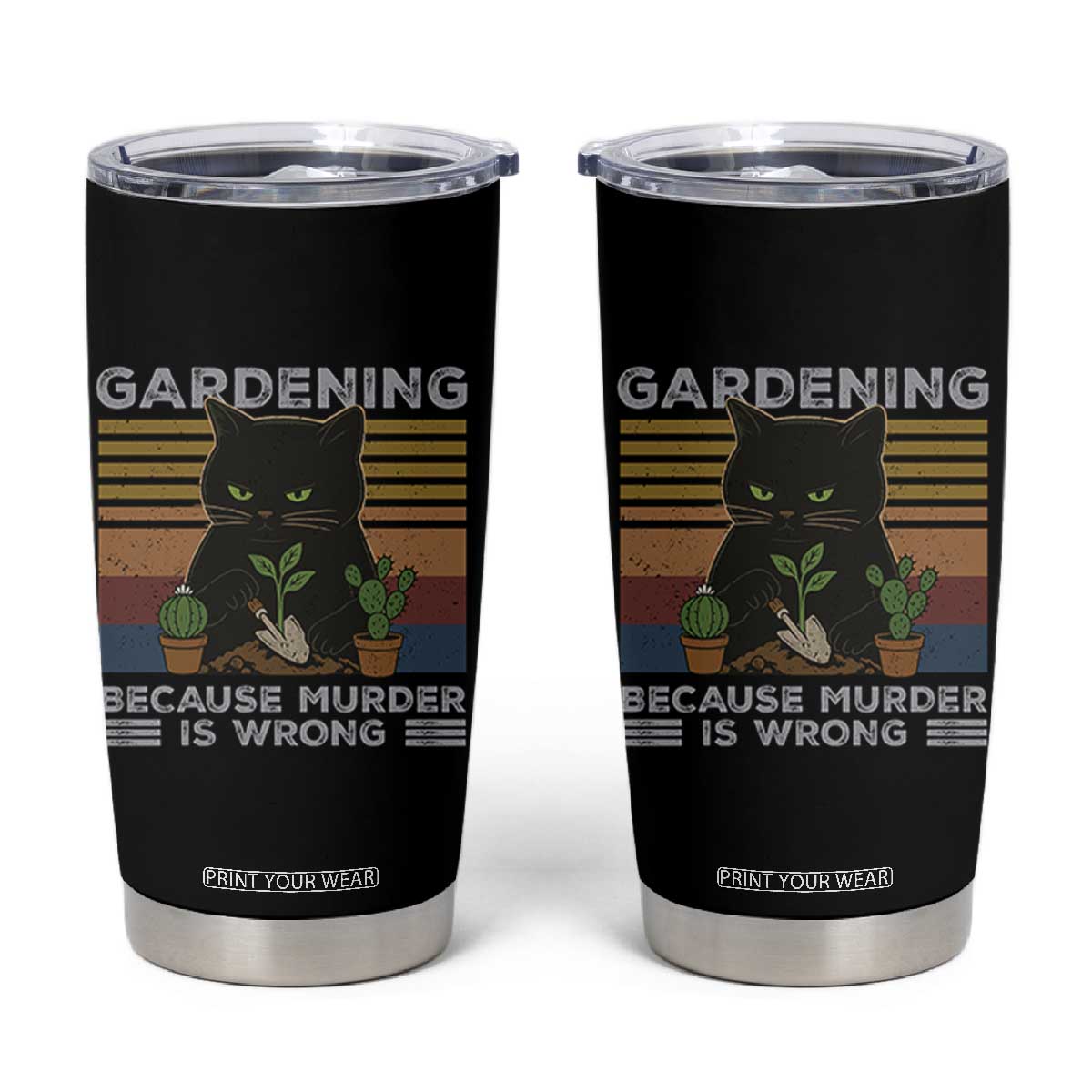 Funny Gardening Because Murder Is Wrong Tumbler Cup Retro Black Cat Plant Lover TS11 Black Print Your Wear