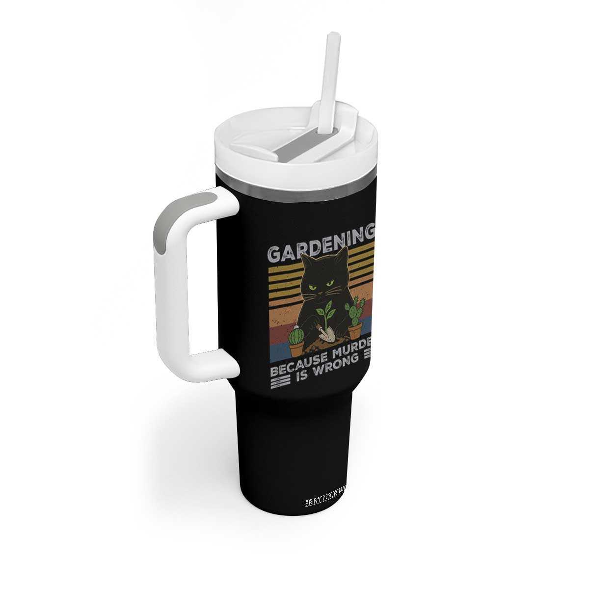 Funny Gardening Because Murder Is Wrong Tumbler With Handle Retro Black Cat Plant Lover TS11 Print Your Wear