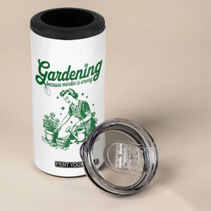 Funny Gardening Because Murder Is Wrong 4 in 1 Can Cooler Tumbler Plant Lady TS11 Print Your Wear