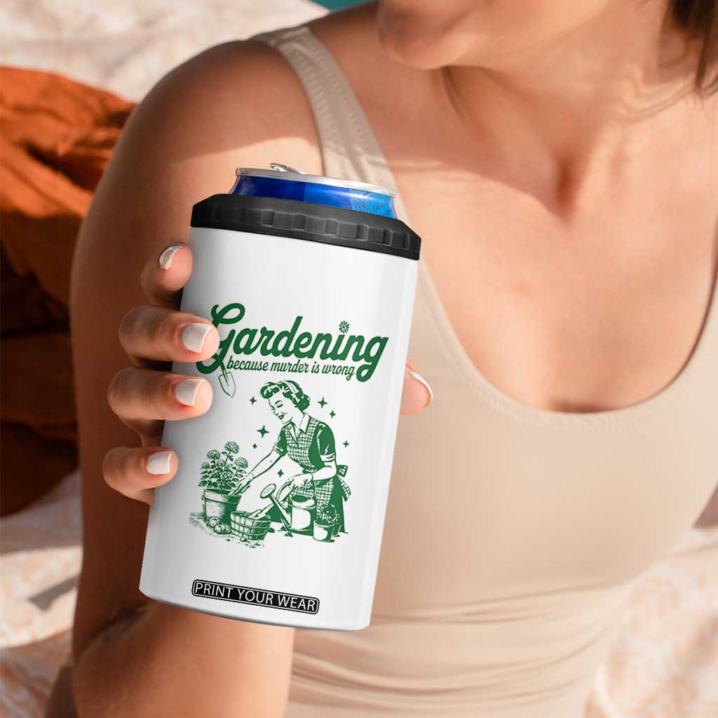 Funny Gardening Because Murder Is Wrong 4 in 1 Can Cooler Tumbler Plant Lady TS11 Print Your Wear