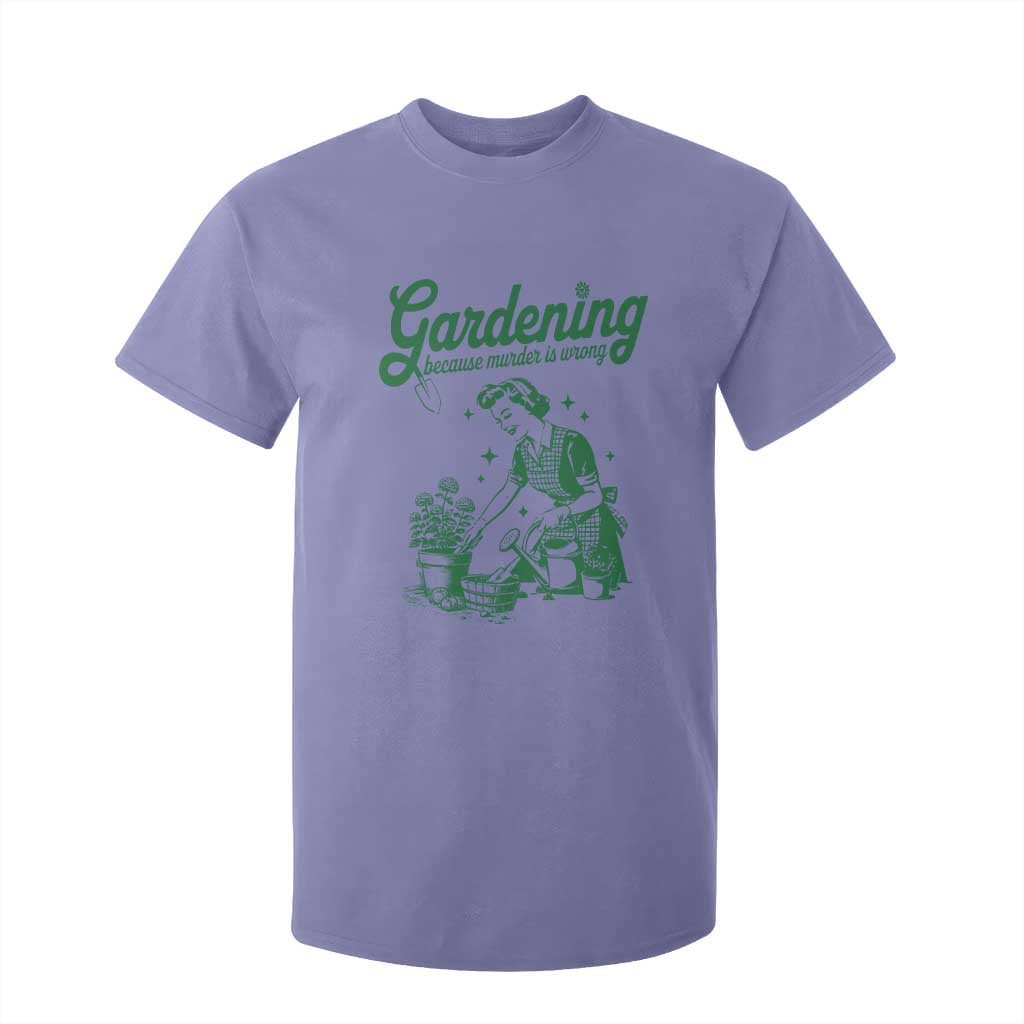 Funny Gardening Because Murder Is Wrong T Shirt For Kid Plant Lady TS11 Violet Print Your Wear
