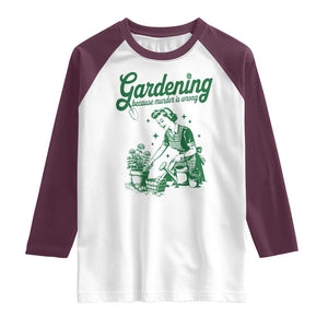 Funny Gardening Because Murder Is Wrong Raglan Shirt Plant Lady TS11 White Maroon Print Your Wear
