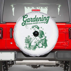 Funny Gardening Because Murder Is Wrong Spare Tire Cover Plant Lady TS11 White Print Your Wear