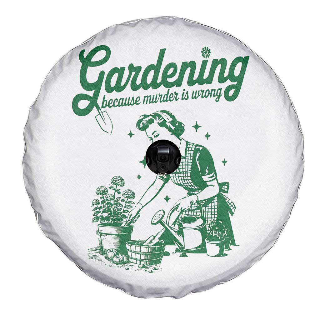 Funny Gardening Because Murder Is Wrong Spare Tire Cover Plant Lady TS11 Print Your Wear