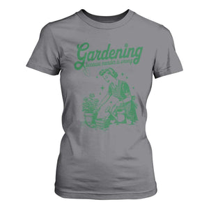 Funny Gardening Because Murder Is Wrong T Shirt For Women Plant Lady TS11 Charcoal Print Your Wear