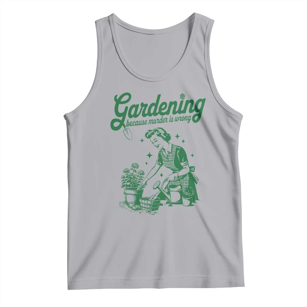 Funny Gardening Because Murder Is Wrong Tank Top Plant Lady TS11 Athletic Heather Print Your Wear