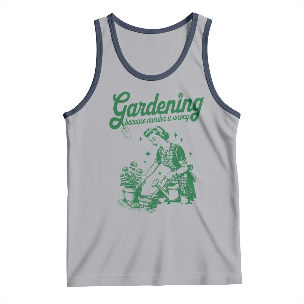 Funny Gardening Because Murder Is Wrong Tank Top Plant Lady TS11 Athletic Heather Navy Print Your Wear