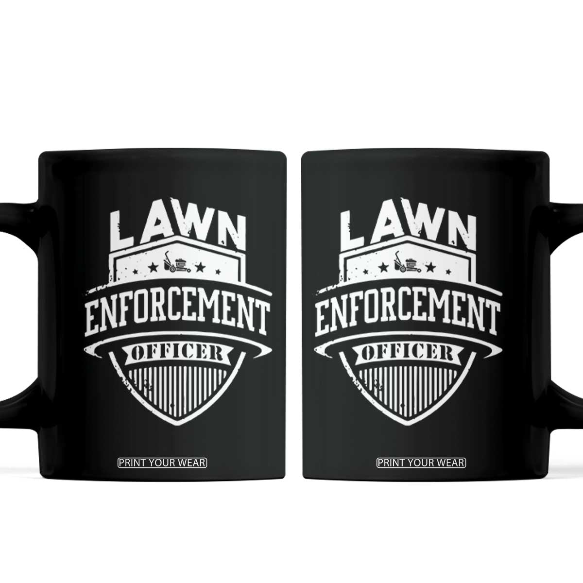 Funny The Lawn Enforcement Officer Coffee Mug Gardening Lawn Mower Father's Day TS11 Black Print Your Wear