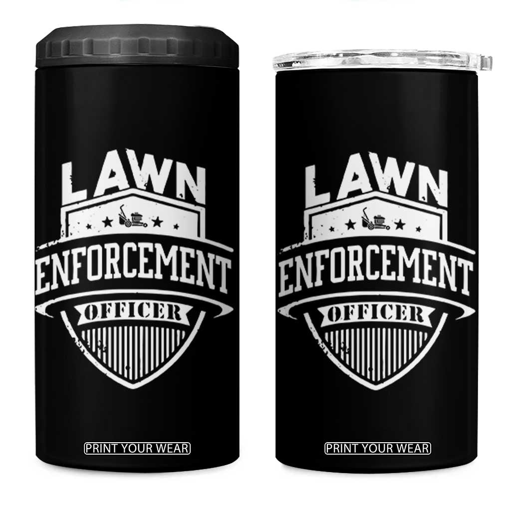 Funny The Lawn Enforcement Officer 4 in 1 Can Cooler Tumbler Gardening Lawn Mower Father's Day TS11 One Size: 16 oz Black Print Your Wear