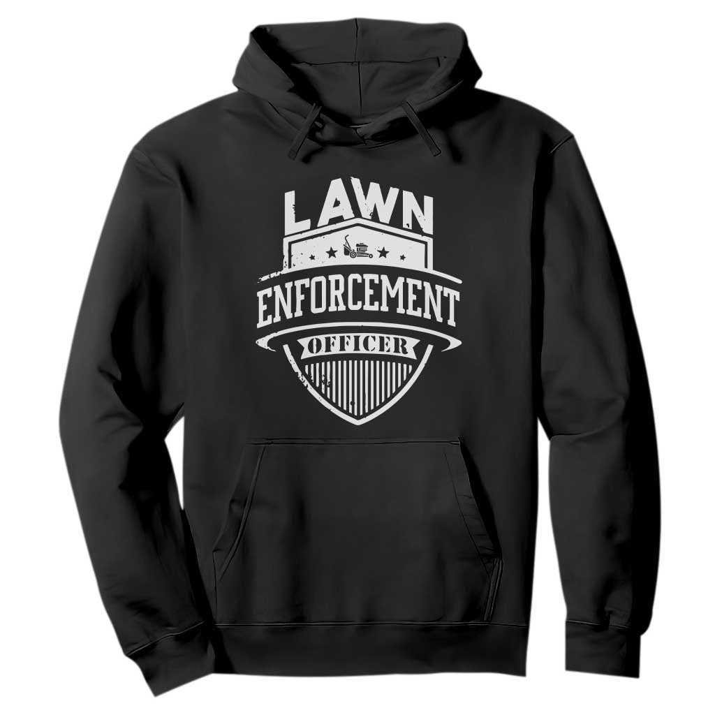 Funny The Lawn Enforcement Officer Hoodie Gardening Lawn Mower Father's Day TS11 Black Print Your Wear