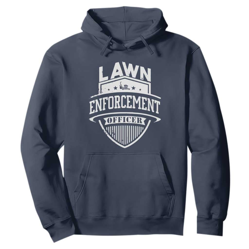 Funny The Lawn Enforcement Officer Hoodie Gardening Lawn Mower Father's Day TS11 Navy Print Your Wear