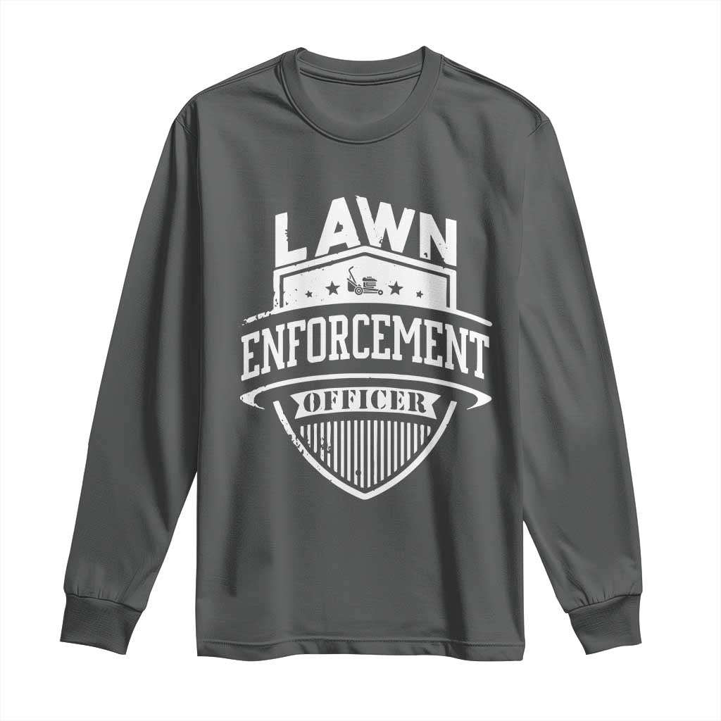 Funny The Lawn Enforcement Officer Long Sleeve Shirt Gardening Lawn Mower Father's Day TS11 Dark Heather Print Your Wear