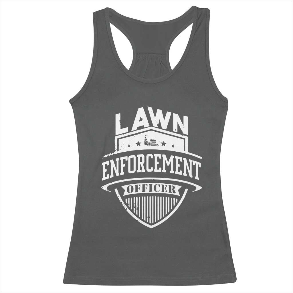 Funny The Lawn Enforcement Officer Racerback Tank Top Gardening Lawn Mower Father's Day TS11 Dark Heather Print Your Wear