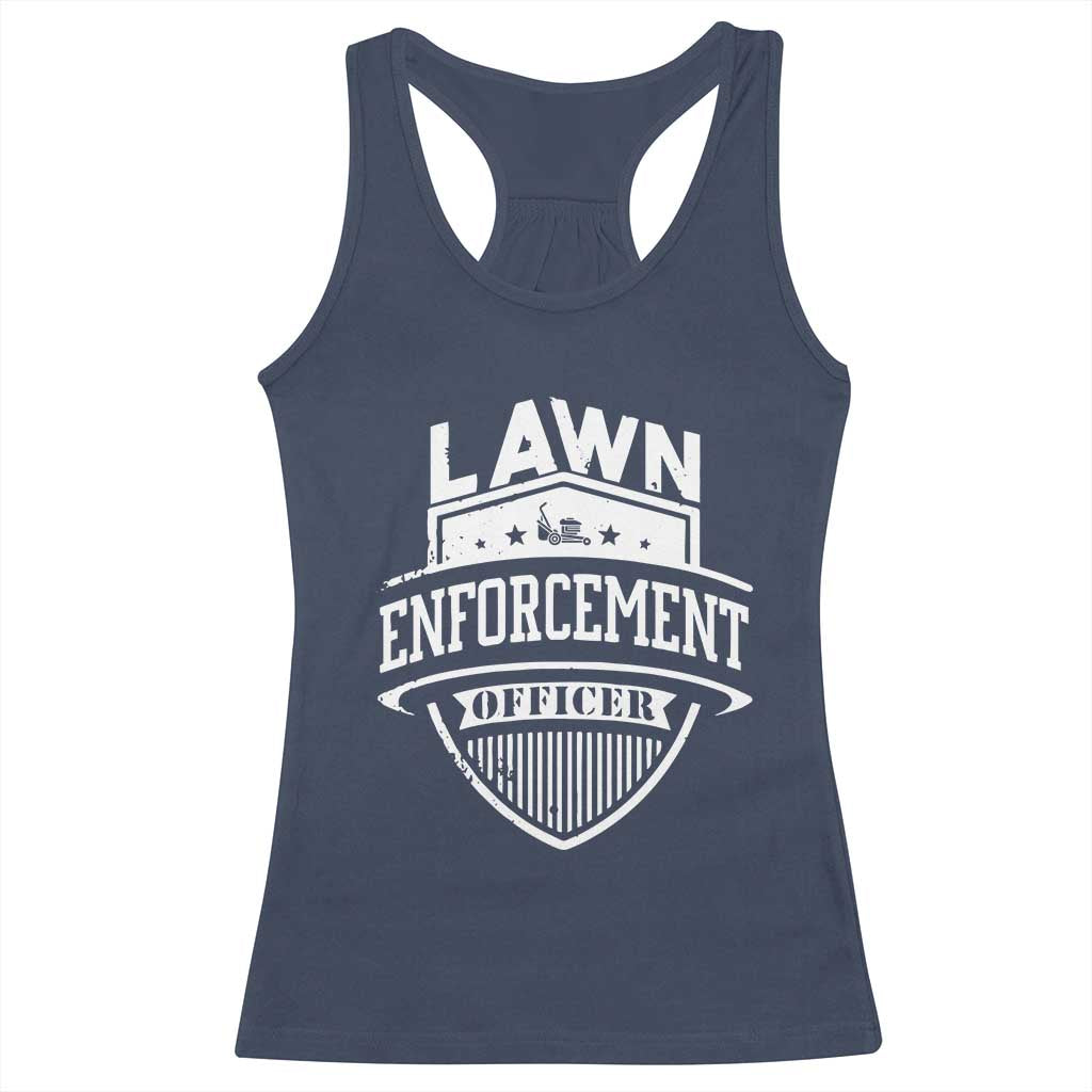 Funny The Lawn Enforcement Officer Racerback Tank Top Gardening Lawn Mower Father's Day TS11 Navy Print Your Wear