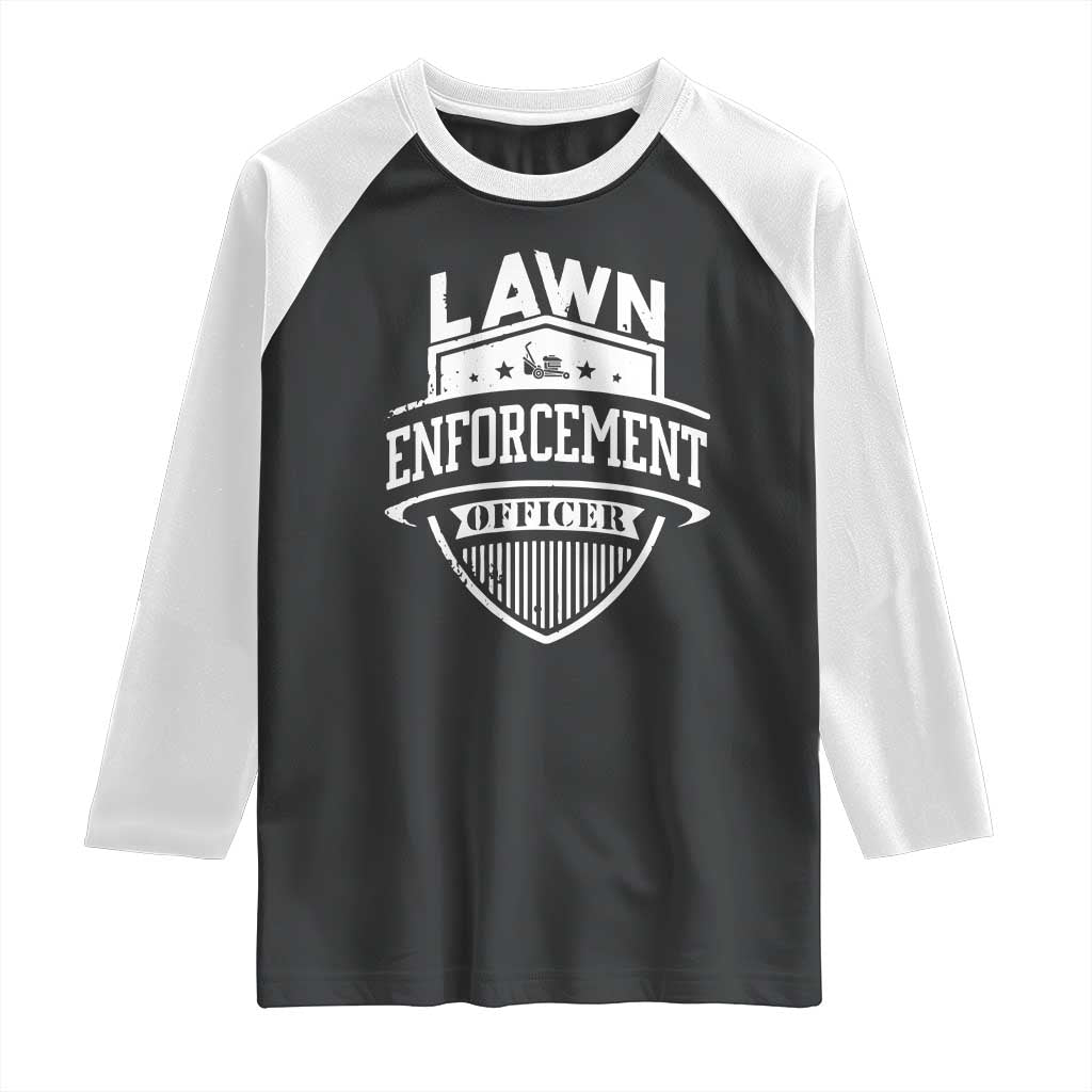 Funny The Lawn Enforcement Officer Raglan Shirt Gardening Lawn Mower Father's Day TS11 Black White Print Your Wear