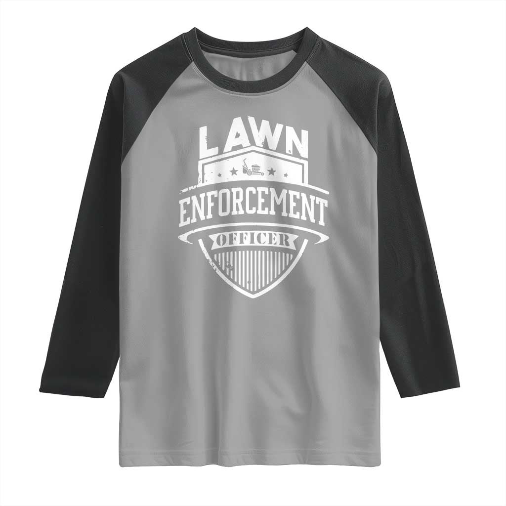 Funny The Lawn Enforcement Officer Raglan Shirt Gardening Lawn Mower Father's Day TS11 Sport Gray Black Print Your Wear
