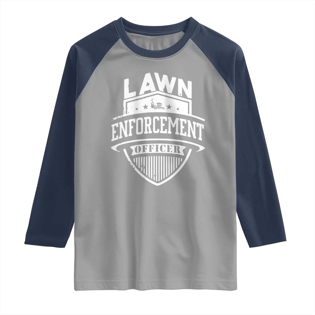 Funny The Lawn Enforcement Officer Raglan Shirt Gardening Lawn Mower Father's Day TS11 Sport Gray Navy Print Your Wear