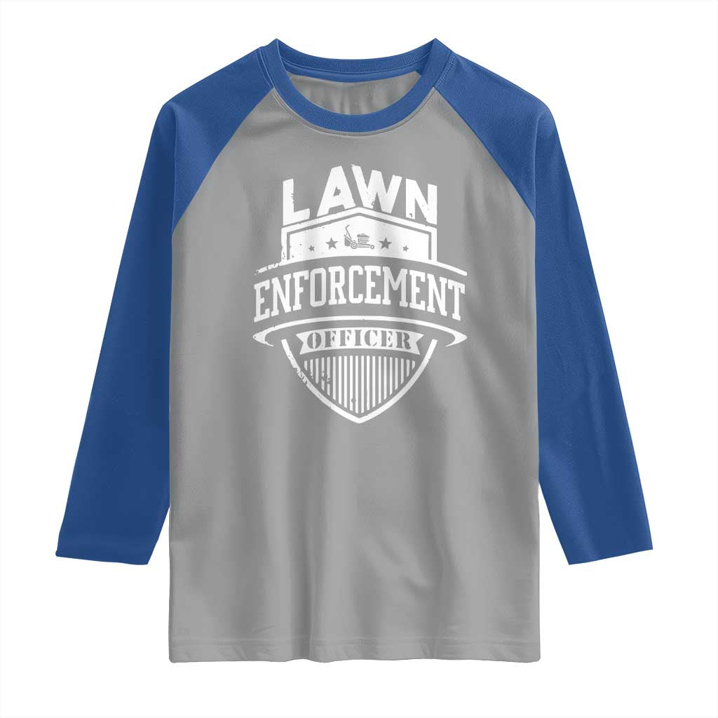 Funny The Lawn Enforcement Officer Raglan Shirt Gardening Lawn Mower Father's Day TS11 Sport Gray Royal Print Your Wear