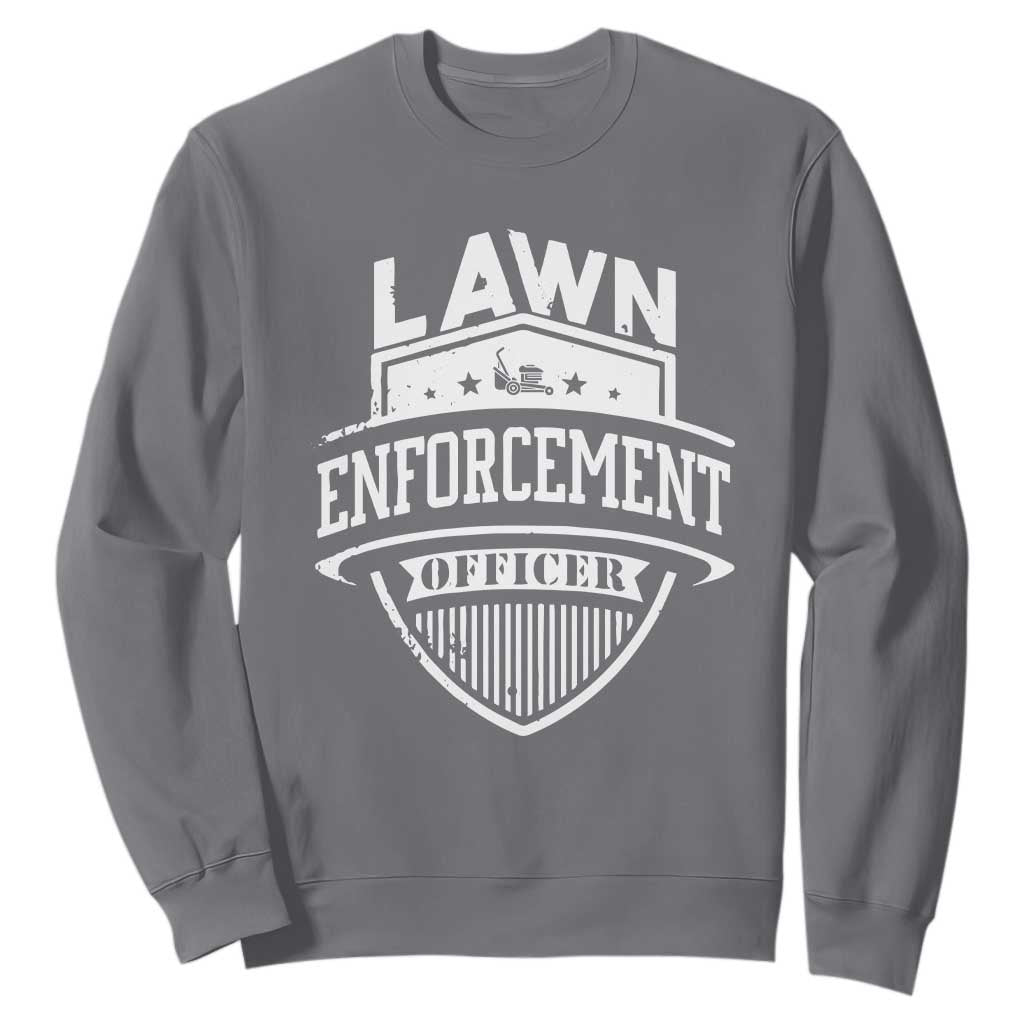 Funny The Lawn Enforcement Officer Sweatshirt Gardening Lawn Mower Father's Day TS11 Charcoal Print Your Wear