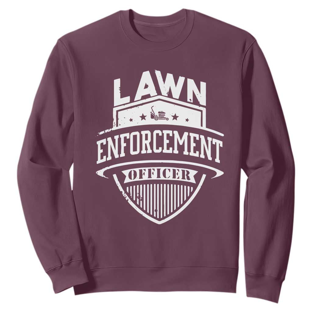 Funny The Lawn Enforcement Officer Sweatshirt Gardening Lawn Mower Father's Day TS11 Maroon Print Your Wear