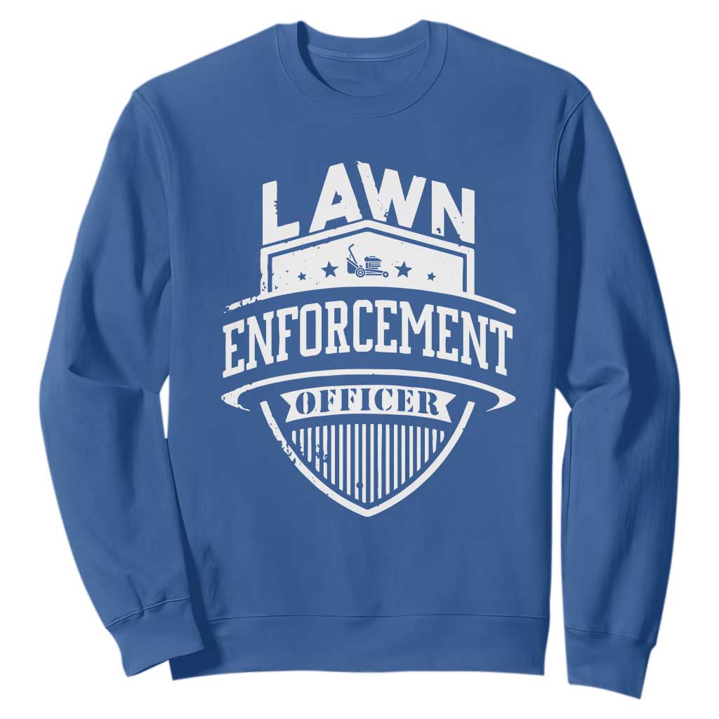 Funny The Lawn Enforcement Officer Sweatshirt Gardening Lawn Mower Father's Day TS11 Royal Blue Print Your Wear