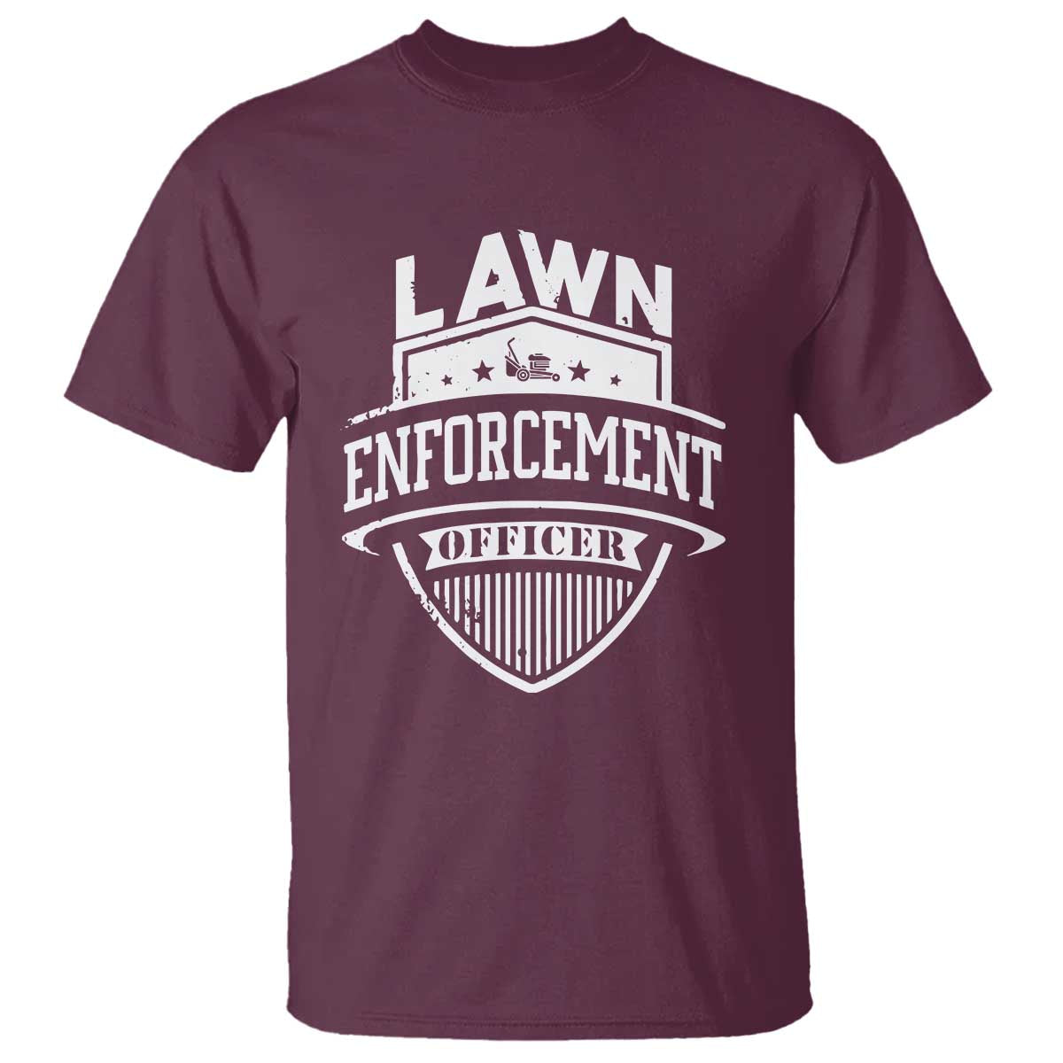 Funny The Lawn Enforcement Officer T Shirt Gardening Lawn Mower Father's Day TS11 Maroon Print Your Wear
