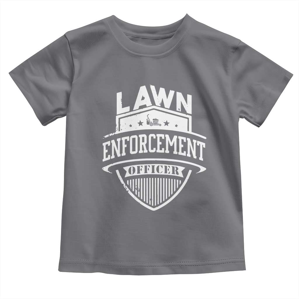 Funny The Lawn Enforcement Officer Toddler T Shirt Gardening Lawn Mower Father's Day TS11 Charcoal Print Your Wear