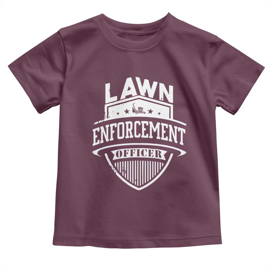 Funny The Lawn Enforcement Officer Toddler T Shirt Gardening Lawn Mower Father's Day TS11 Maroon Print Your Wear