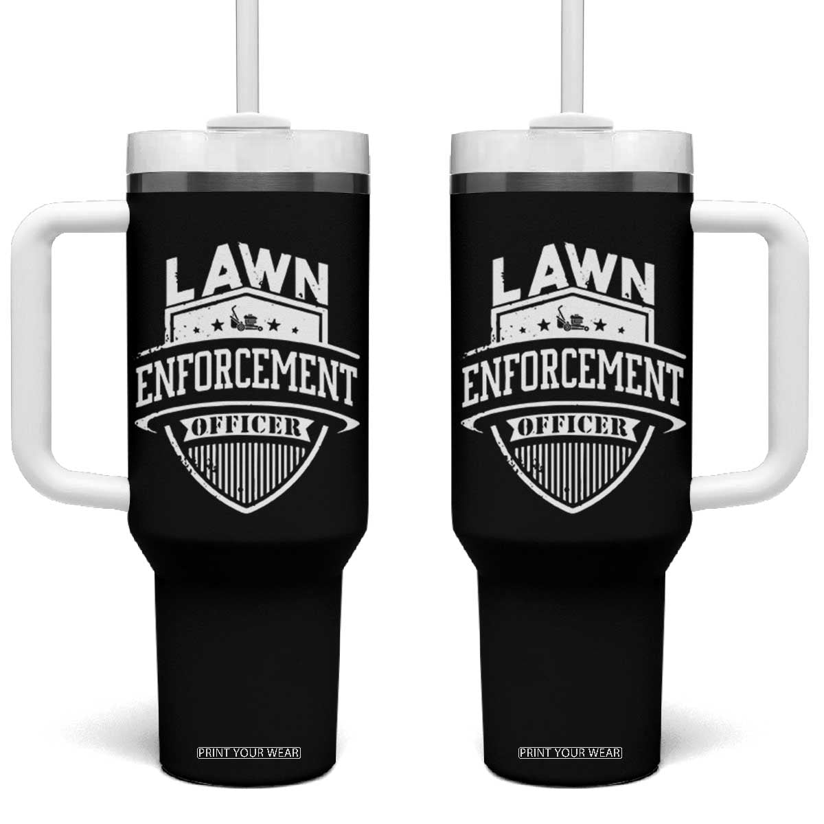 Funny The Lawn Enforcement Officer Tumbler With Handle Gardening Lawn Mower Father's Day TS11 One Size: 40 oz Black Print Your Wear
