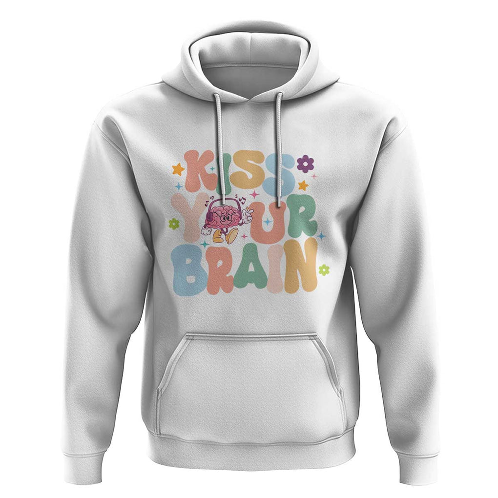 Funny Special Education Teacher Hoodie Kiss Your Brain Retro Groove Flower Star TS11 White Print Your Wear