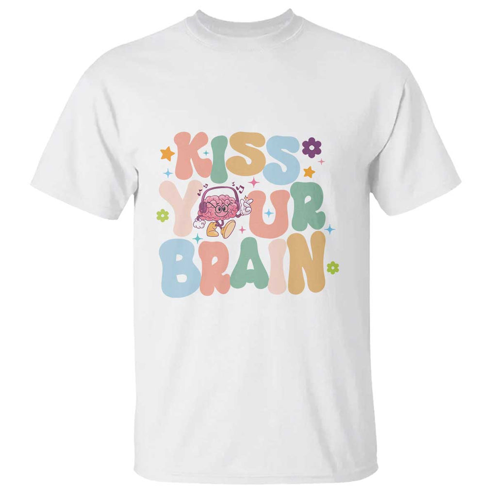 Funny Special Education Teacher T Shirt Kiss Your Brain Retro Groove Flower Star TS11 White Print Your Wear