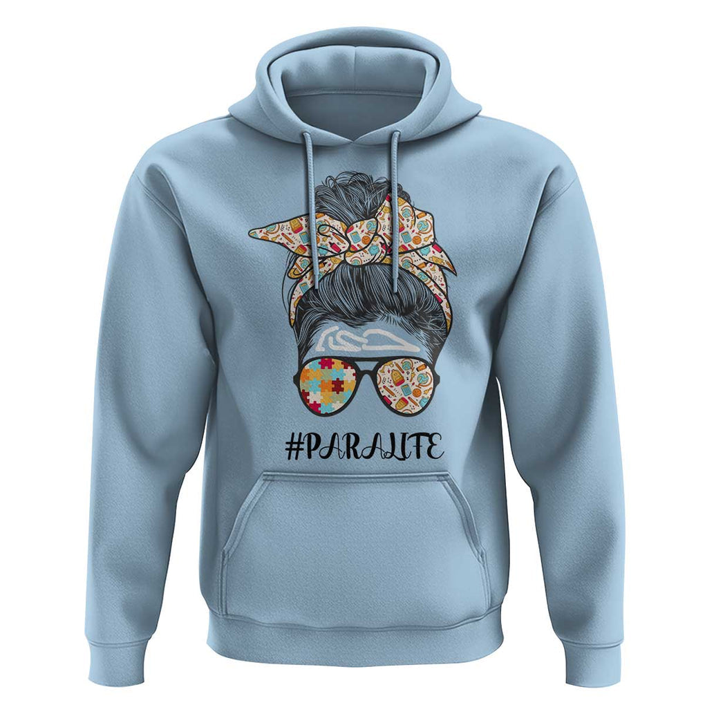 Paraprofessional Teacher Hoodie Para Life Messy Bun Sunglasses School Supplies TS11 Light Blue Print Your Wear