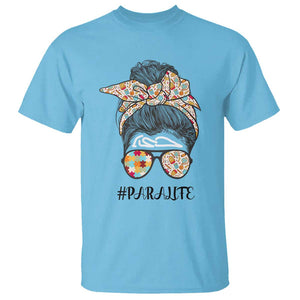 Paraprofessional Teacher T Shirt Para Life Messy Bun Sunglasses School Supplies TS11 Sky Print Your Wear