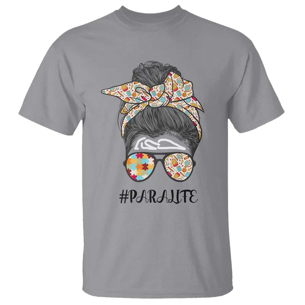 Paraprofessional Teacher T Shirt Para Life Messy Bun Sunglasses School Supplies TS11 Sport Gray Print Your Wear