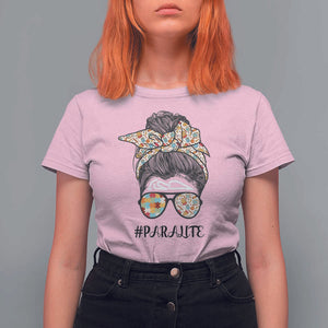 Paraprofessional Teacher T Shirt For Women Para Life Messy Bun Sunglasses School Supplies TS11 Light Pink Print Your Wear