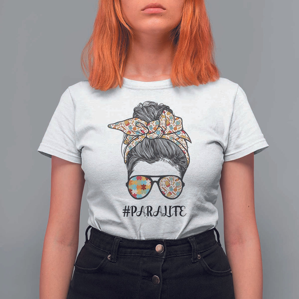 Paraprofessional Teacher T Shirt For Women Para Life Messy Bun Sunglasses School Supplies TS11 White Print Your Wear