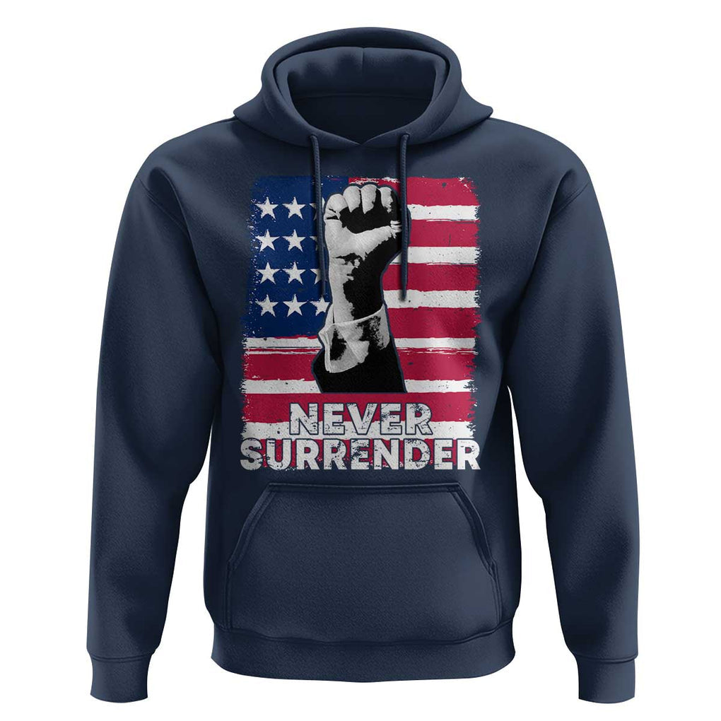 Trump Presient Never Surrender 2024 Hoodie US Flag Raised Fist TS11 Navy Print Your Wear