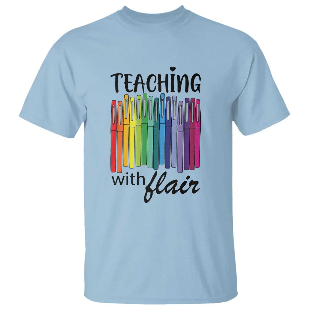 Funny Teacher T Shirt Teaching With Flair Colorful Pen Back To School TS11 Light Blue Print Your Wear