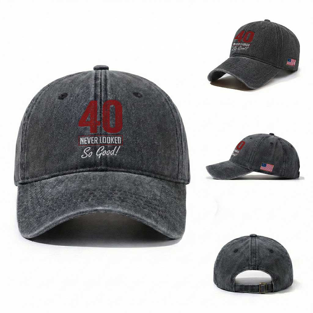 40 Never Looked So Good Funny 40th Birthday Washed Cotton Baseball Cap